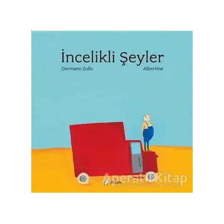 İncelikli Şeyler - Germano Zullo - Desen Yayınları