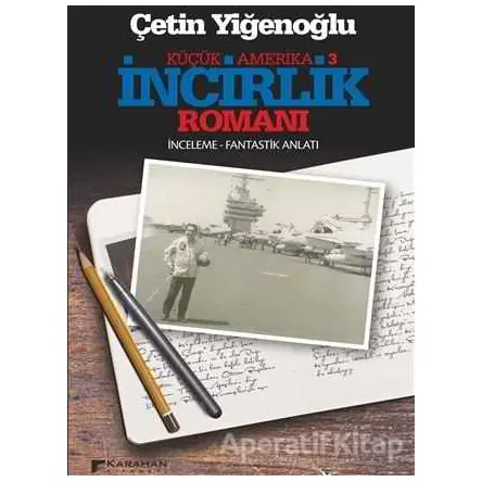 İncirlik Romanı - Çetin Yiğenoğlu - Karahan Kitabevi