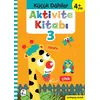 Küçük Dahiler Aktivite Kitabı 3 (4+ Yaş) - Ayça G. Derin - İndigo Çocuk