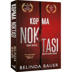 Kopma Noktası - Belinda Bauer - İndigo Kitap