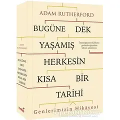 Bugüne Dek Yaşamış Herkesin Kısa Bir Tarihi (Genlerimizin Hikayesi) - Adam Rutherford - İndigo Kitap