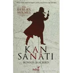 Kan Sanatı - Bir Sherlock Holmes Macerası - Bonnie Macbird - İndigo Kitap