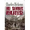 İki Şehrin Hikayesi - Charles Dickens - Nilüfer Yayınları