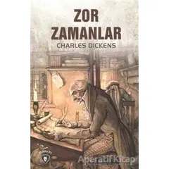 Zor Zamanlar - Charles Dickens - Dorlion Yayınları