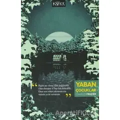 Yaban Çocuklar - Charles Frazier - Kafka Kitap