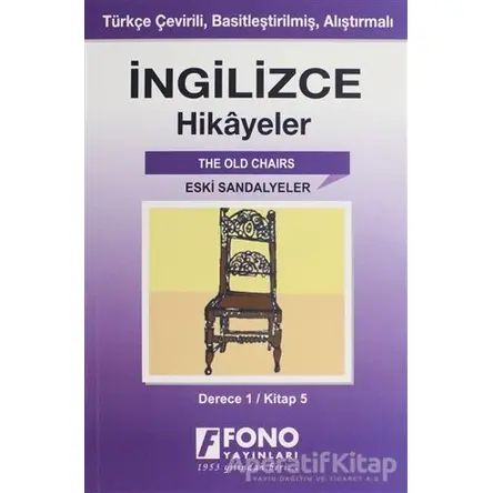 İngilizce Hikayeler - Eski Sandalyeler (Derece 1) - Kolektif - Fono Yayınları