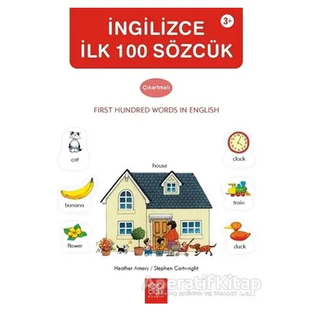 İngilizce İlk 100 Sözcük Çıkartmalı - Heather Amery - 1001 Çiçek Kitaplar