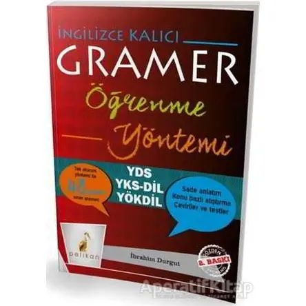 İngilizce Kalıcı Gramer Öğrenme Yöntemi - İbrahim Durgut - Pelikan Tıp Teknik Yayıncılık