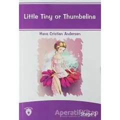 Little Tiny Or Thumbelina İngilizce Hikayeler Stage 2 - Hans Christian Andersen - Dorlion Yayınları