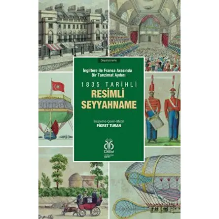 İngiltere ile Fransa Arasında Bir Tanzimat Aydını - 1835 Tarihli Resimli Seyyahname