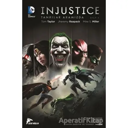 Injustice Cilt 1 - Tanrılar Aramızda - Tom Taylor - Çizgi Düşler Yayınevi