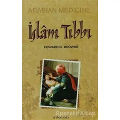 İslam Tıbbı - Edward G. Browne - İnkılab Yayınları