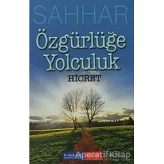 Özgürlüğe Yolculuk - Abdülhamid Cude Es-Sahhar - İnkılab Yayınları