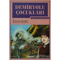 Demiryolu Çocukları - Edith Nesbit - İnkılap Kitabevi