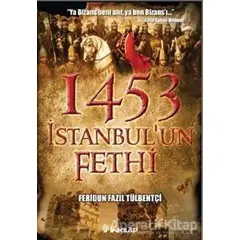 1453 İstanbul’un Fethi - Feridun Fazıl Tülbentçi - İnkılap Kitabevi