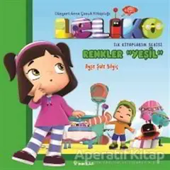 Leliko Renkler - Yeşil - Ayşe Şule Bilgiç - İnkılap Kitabevi