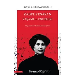 Zabel Yesayan Yaşamı ve Eserleri - Sosi Antikacıoğlu - İnkılap Kitabevi