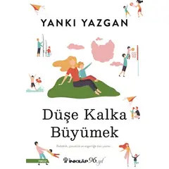 Düşe Kalka Büyümek - Yankı Yazgan - İnkılap Kitabevi