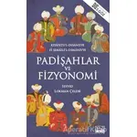 Padişahlar ve Fizyonomi - Şehnameci Seyyid Lokman - Yazıgen Yayınevi