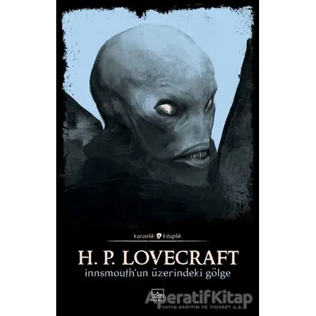 Innsmouthun Üzerindeki Gölge - Howard Phillips Lovecraft - İthaki Yayınları