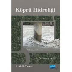 Köprü Hidroliği - A. Melih Yanmaz - Nobel Akademik Yayıncılık