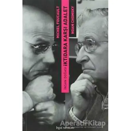 İnsan Doğası: İktidara Karşı Adalet - Michel Foucault - Bgst Yayınları