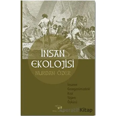 İnsan Ekolojisi - Nurdan Özer - Bilim ve Sanat Yayınları