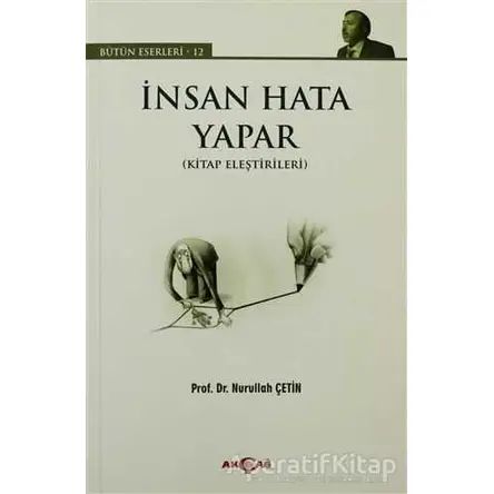 İnsan Hata Yapar - Nurullah Çetin - Akçağ Yayınları