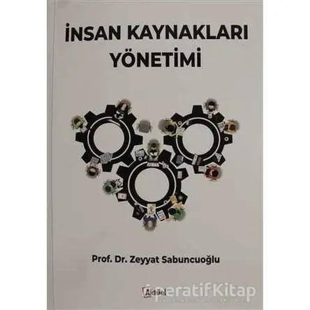 İnsan Kaynakları Yönetimi - Zeyyat Sabuncuoğlu - Alfa Aktüel Yayınları