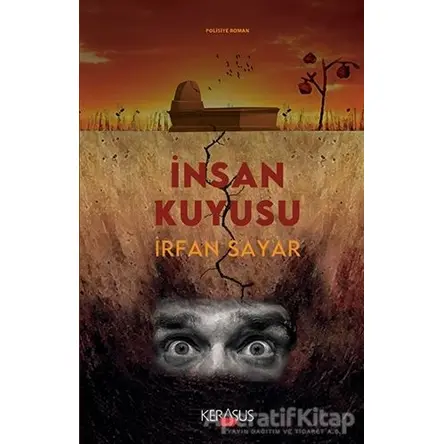 İnsan Kuyusu - İrfan Sayar - Kerasus Yayınları