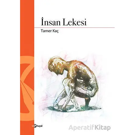 İnsan Lekesi - Tamer Kaç - Hayal Yayınları