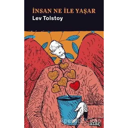 İnsan Ne İle Yaşar? - Lev Nikolayeviç Tolstoy - Ataç Yayınları