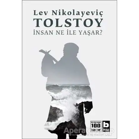 İnsan Ne İle Yaşar? - Lev Nikolayeviç Tolstoy - Bilgi Yayınevi