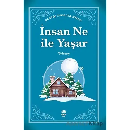 İnsan Ne ile Yaşar - Lev Nikolayeviç Tolstoy - Ema Genç