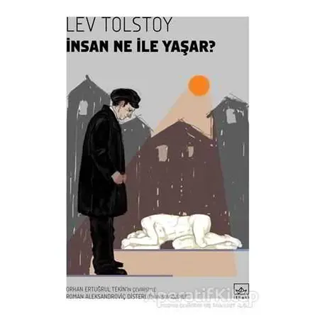 İnsan Ne İle Yaşar? - Lev Nikolayeviç Tolstoy - İthaki Yayınları