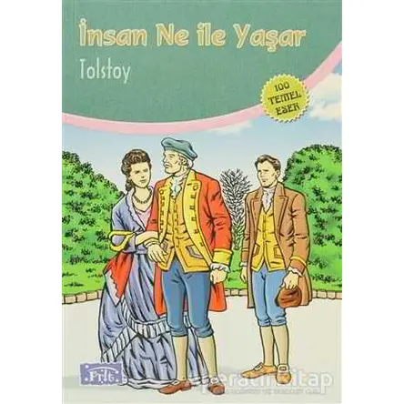 İnsan Ne ile Yaşar - Lev Nikolayeviç Tolstoy - Parıltı Yayınları