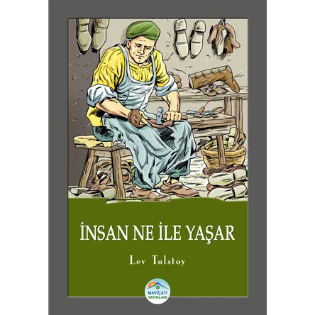 İnsan Ne İle Yaşar - Lev Tolstoy - Maviçatı Yayınları