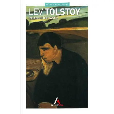 İnsan Ne İle Yaşar - Tolstoy - Aperatif Kitap Dünya Klasikleri
