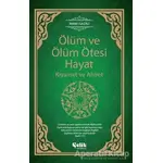 Ölüm ve Ölüm Ötesi Hayat - İmam-ı Gazali - Çelik Yayınevi