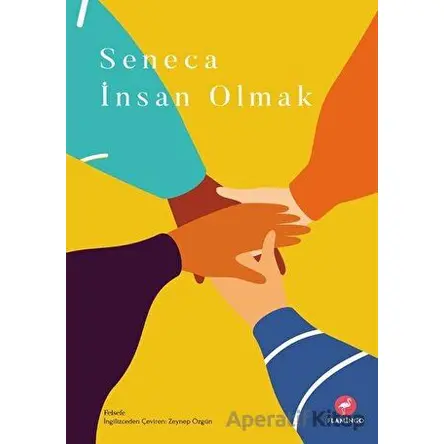 İnsan Olmak - Seneca - Flamingo Yayınları