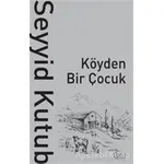 Köyden Bir Çocuk - Seyyid Kutub - Risale Yayınları