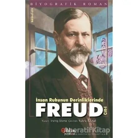 İnsan Ruhunun Derinliklerinde Freud Cilt: 1 - Irving Stone - Etkin Yayınevi