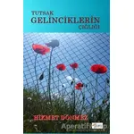 Tutsak Gelinciklerin Çığlığı - Hikmet Dönmez - Ubuntu Yayınları