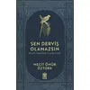 Sen Derviş Olamazsın - Ruhu Onaran Sohbetler - Mecit Ömür Öztürk - Timaş Yayınları