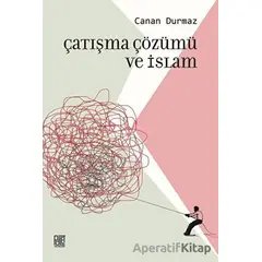 Çatışma Çözümü ve İslam - Canan Durmaz - Palet Yayınları