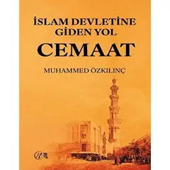 İslam Devletine Giden Yol Cemaat - Muhammed Özkılınç - Nida Yayınları