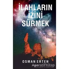 İlahların İzini Sürmek - Osman Erten - Sokak Kitapları Yayınları