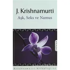 Aşk, Seks ve Namus - Jiddu Krishnamurti - Omega