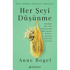 Her Şeyi Düşünme - Anne Bogel - Serenad Yayınevi