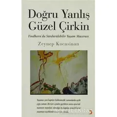 Doğru Yanlış Güzel Çirkin - Zeynep Kocasinan - Cinius Yayınları